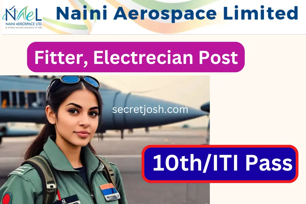 Naini Aerospace Limited Recruitment 2024